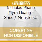 Nicholas Phan / Myra Huang - Gods / Monsters - Johannes Brahms. Franz Schubert. Wolf Etc. cd