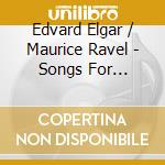 Edvard Elgar / Maurice Ravel - Songs For Strings