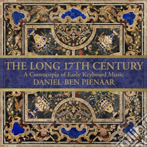 Daniel-Ben Pienaar - Long 17Th Century (The): A Cornucopia Of Early Keyboard Music (2 Cd) cd musicale