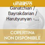 Ganatchian / Bayrakdarian / Harutyunyan - Armenian Songs For Children cd musicale