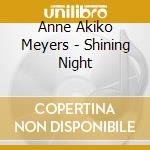 Anne Akiko Meyers - Shining Night cd