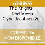 The Knights - Beethoven Clyne Jacobsen & Janacek: The Kreutzer Project cd