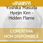 Yoshika Masuda Hyejin Kim - Hidden Flame cd