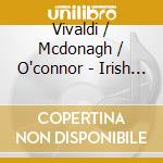 Vivaldi / Mcdonagh / O'connor - Irish Seasons cd