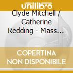 Clyde Mitchell / Catherine Redding - Mass Te Deum cd