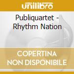Publiquartet - Rhythm Nation cd