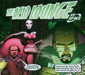 Acid Lounge In Space (The) cd musicale
