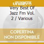 Very Best Of Jazz Fm Vol. 2 / Various cd
