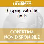 Rapping with the gods cd