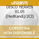 DISCO HEAVEN 01.05 (HedKandi)/2CD cd
