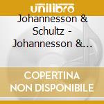 Johannesson & Schultz - Johannesson & Schultz cd