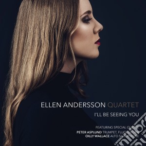 Ellen Andersson Quartet - I'Ll Be Seeing You cd musicale di Andersson, Ellen Quartet