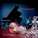 Trio X Of Sweden - Atonement