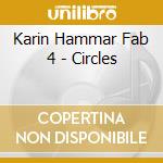 Karin Hammar Fab 4 - Circles cd musicale di Karin Hammar / Nina Simone