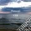 (LP Vinile) Lsd - Hawaii cd