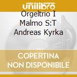 Orgeltrio I Malmo S:T Andreas Kyrka cd