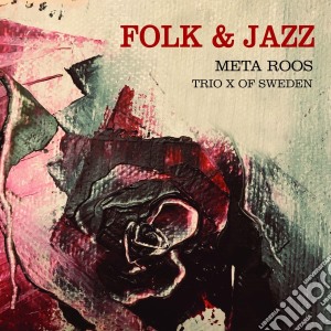 Various / Trio X Of Sweden - Folk & Jazz cd musicale
