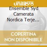 Ensemble Syd Camerata Nordica Terje Tonnesen - Qualities Of Darkness cd musicale