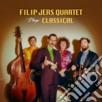 Filip Jers Quartet - Plays Classical cd