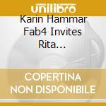 Karin Hammar Fab4 Invites Rita Marcotulli - Opening cd musicale