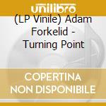 (LP Vinile) Adam Forkelid - Turning Point vinile