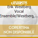 Erik Westberg Vocal Ensemble/Westberg, Erik - Sturm - Chorwerke cd