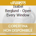 Isabel Berglund - Open Every Window cd