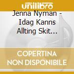 Jenna Nyman - Idag Kanns Allting Skit Igen cd