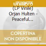 (LP Vinile) Orjan Hulten - Peaceful Warrior vinile