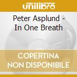 Peter Asplund - In One Breath cd