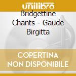 Bridgettine Chants - Gaude Birgitta cd