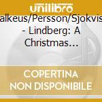 Jalkeus/Persson/Sjokvist - Lindberg: A Christmas Cantata cd