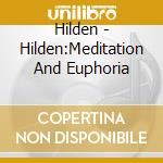 Hilden - Hilden:Meditation And Euphoria cd