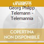 Georg Philipp Telemann - Telemannia cd