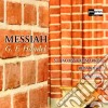 Georg Friedrich Handel - Messiah (2 Cd) cd musicale di Haendel G. F.