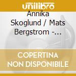 Annika Skoglund / Mats Bergstrom - Apres Un Reve cd musicale di Skoglund, Annika/Mats Bergstrom
