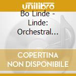 Bo Linde - Linde: Orchestral Works Vol.1 (Sacd) cd musicale di Gomyo / Kliegel / Sundkvist