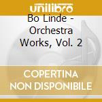 Bo Linde - Orchestra Works, Vol. 2 cd musicale di Bo Linde