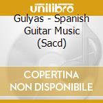 Gulyas - Spanish Guitar Music (Sacd)
