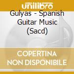 Gulyas - Spanish Guitar Music (Sacd) cd
