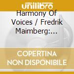 Harmony Of Voices / Fredrik Maimberg: Soavi Accenti - Castello, Monteverdi, Carissimi