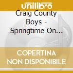 Craig County Boys - Springtime On The Mountain cd