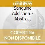 Sanguine Addiction - Abstract cd