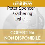 Peter Spencer - Gathering Light: Christmas Music For Solo Guitar