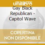 Gay Black Republican - Capitol Wave cd
