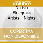 Nu-Blu Bluegrass Artists - Nights cd