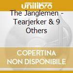 The Janglemen - Tearjerker & 9 Others cd musicale di The Janglemen