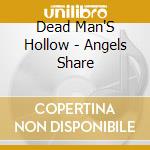 Dead Man'S Hollow - Angels Share cd