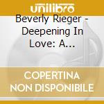 Beverly Rieger - Deepening In Love: A Meditation On Love cd