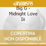 Big G - Midnight Love Iii cd
